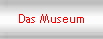 Das Museum